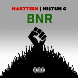 BNR (feat. Mi$tuh G)