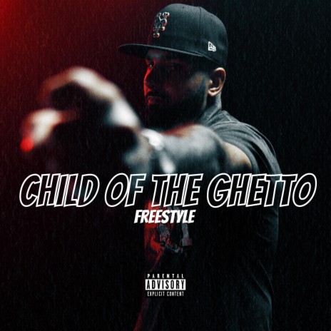 Child of the Ghetto Freestyle | Boomplay Music