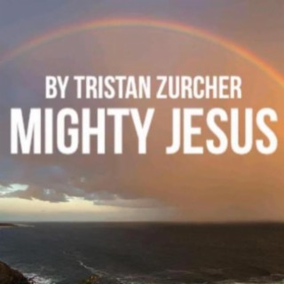 Mighty Jesus