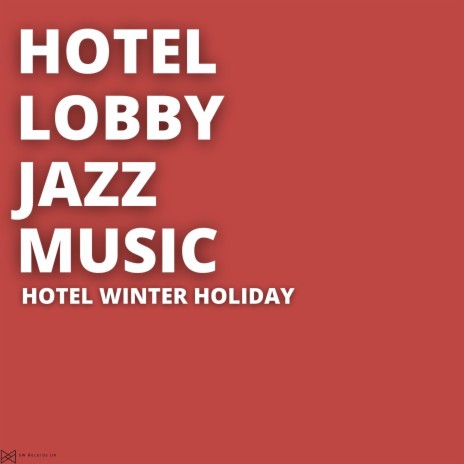 Jazz Hotel Lobby Vibes | Boomplay Music