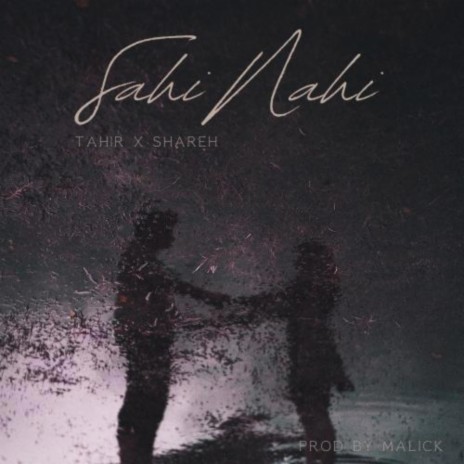 Sahi Nahi ft. Shareh | Boomplay Music