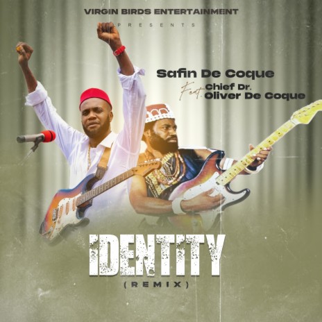 Identity (Remix) ft. Chief Dr. Oliver De Coque | Boomplay Music