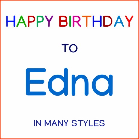 Happy Birthday To Edna - Normal