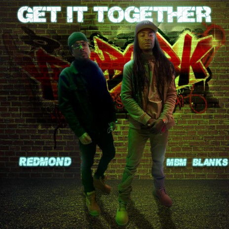 Get It Together (feat. MBM Blanks)