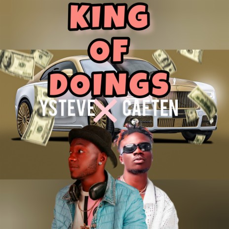 KING of DOINGS ft. Caften | Boomplay Music