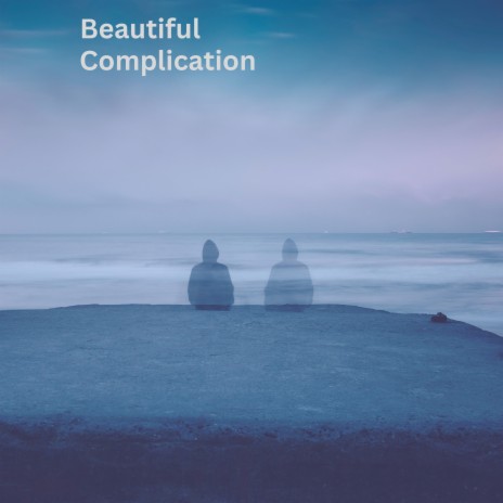 Beautiful Complication | Boomplay Music