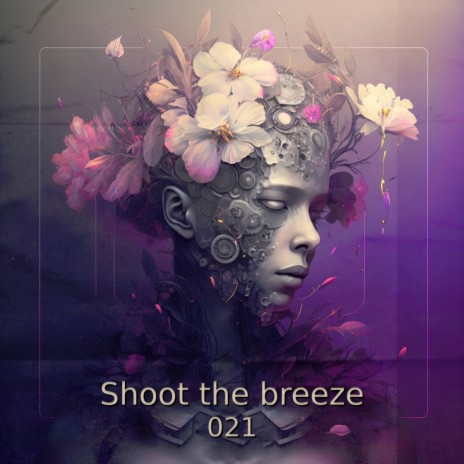 Shoot the breeze | Boomplay Music