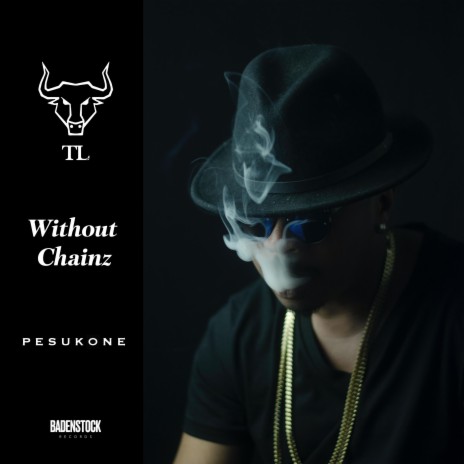 Without Chainz ft. Toro Loco | Boomplay Music