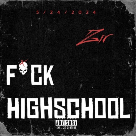 Fuck Highschool | Boomplay Music