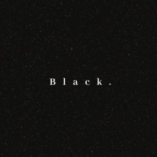 Black. (Raw & Unmastered)