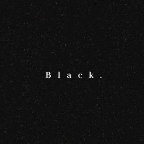 Black. (Raw & Unmastered)