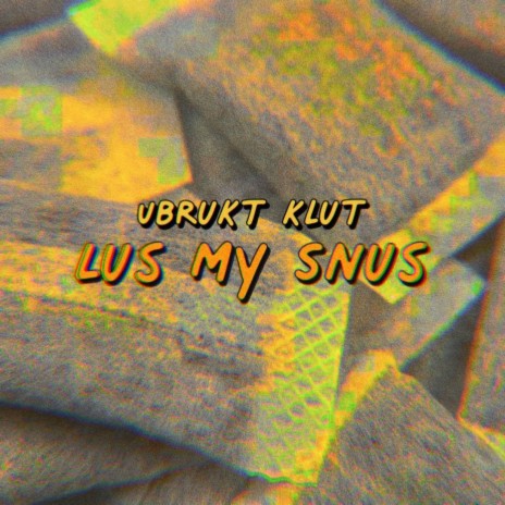 Lus My Snus | Boomplay Music