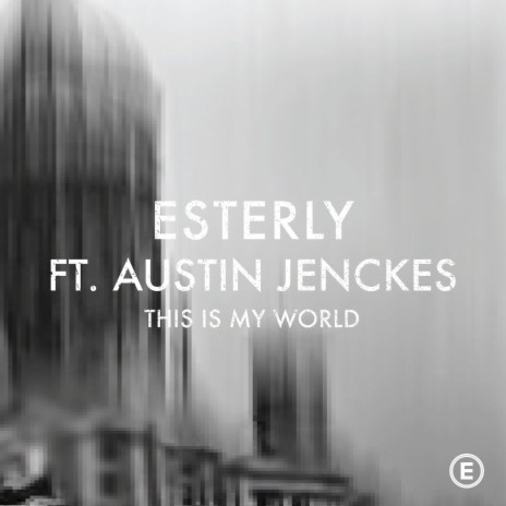 This Is My World ft. Austin Jenckes | Boomplay Music