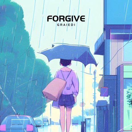 FORGIVE | Boomplay Music
