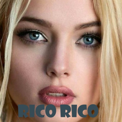 Rico Rico | Boomplay Music