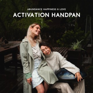 Abundance Happiness & Love: Activation Handpan, Meditation Yoga, Love & Compassion