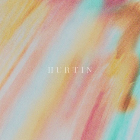Hurtin | Boomplay Music