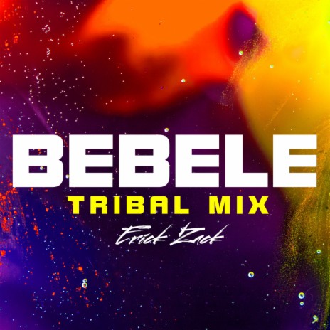 BEBELE (TRIBAL MIX) | Boomplay Music