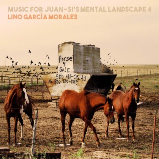 Music for Juan-Si's mental landscape 4