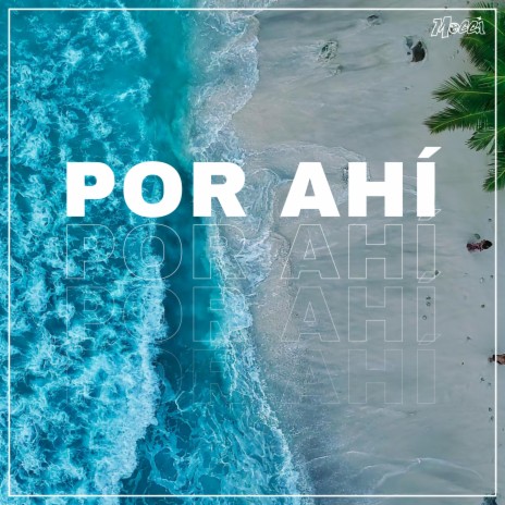 Por Ahí | Boomplay Music