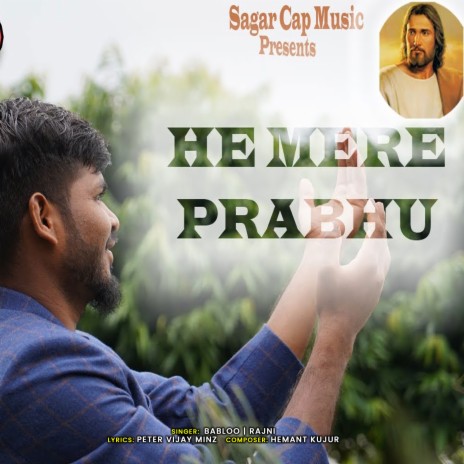 He Mere Prabhu ft. rajni | Boomplay Music