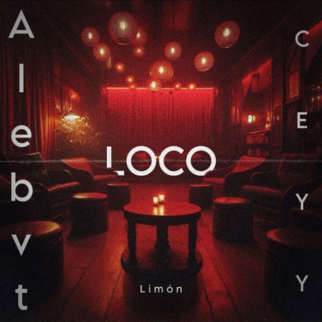Loco ft. Cey Y & Alebvt Brow