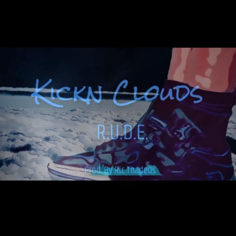 Kickn Clouds | Boomplay Music