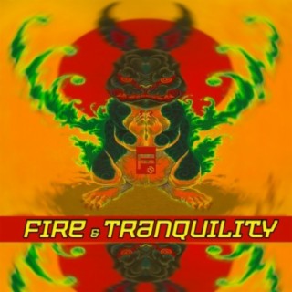 Fire & Tranquility