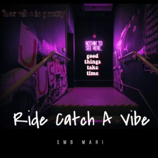 Ride Catch A Vibe