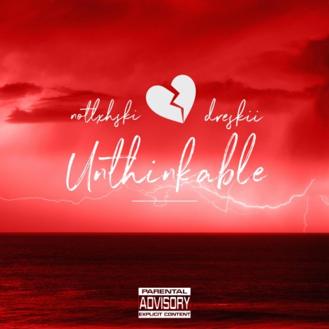 Unthinkable ft. Dreskii | Boomplay Music