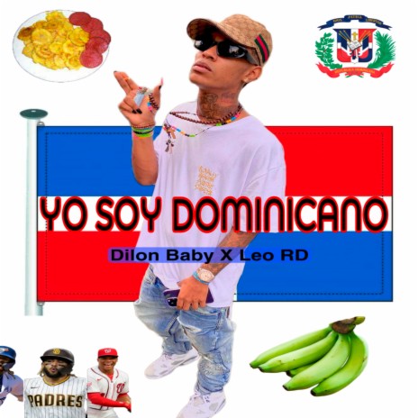 Yo Soy Dominicano ft. Dilon Baby | Boomplay Music