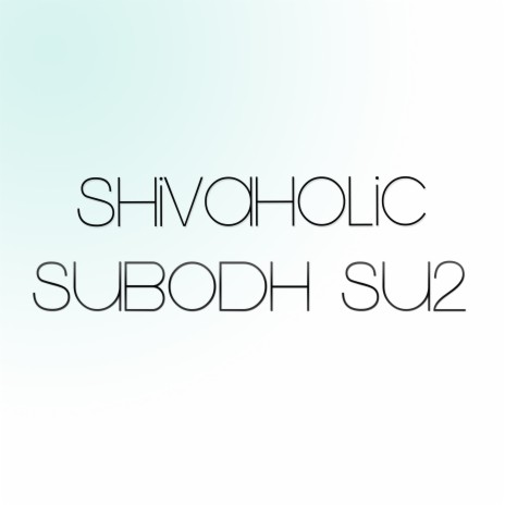Shivaholic | Boomplay Music