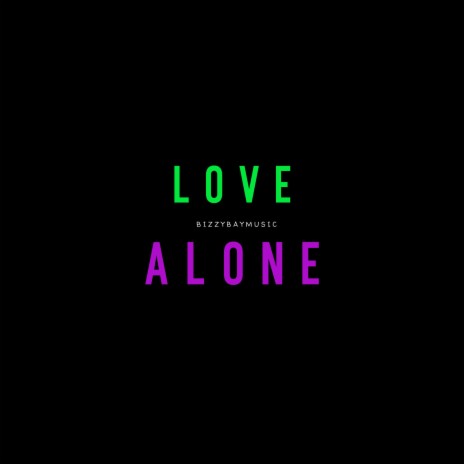 Love Or Alone | Boomplay Music