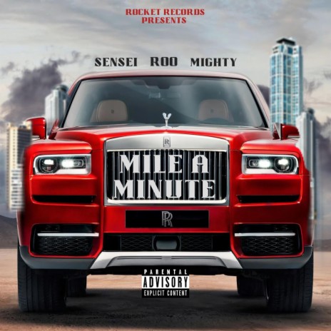 Mile A Minute ft. Mighty & Sensei | Boomplay Music