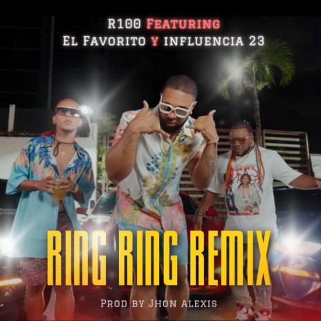 Ring Ring (Remix) ft. El Favorito & Influencia 23 | Boomplay Music