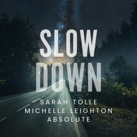 Slow Down ft. ABSOLUTE & Michelle Leighton | Boomplay Music