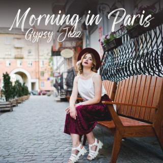 Morning in Paris: Gypsy Guitar Jazz for French Cafe