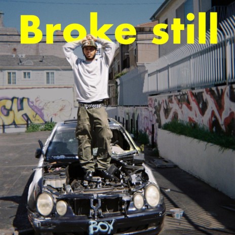 Broke Still | Boomplay Music