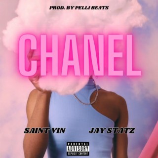 Chanel ft. Saint VIN & Jay Statz lyrics | Boomplay Music