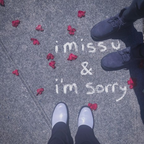 i miss u & i'm sorry ft. Eli Lewis | Boomplay Music