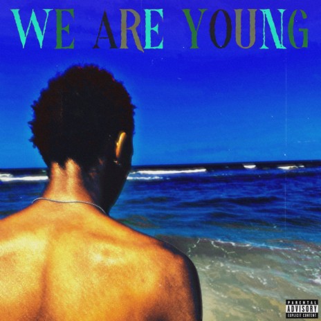 We Are Young | Boomplay Music
