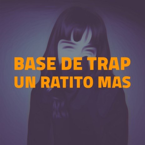 Base De Trap (Un Ratito Mas)
