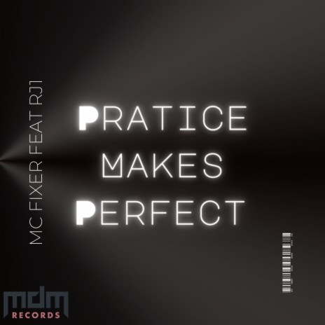 Pratice Makes Perfect ft. RJ1 | Boomplay Music
