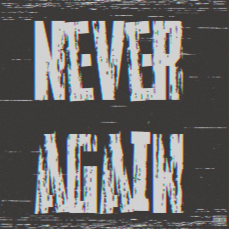 Never Again | Boomplay Music