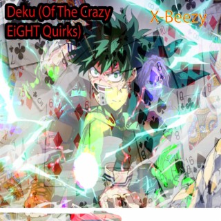 Deku (Of The CRAZY EiGHT Quirks)