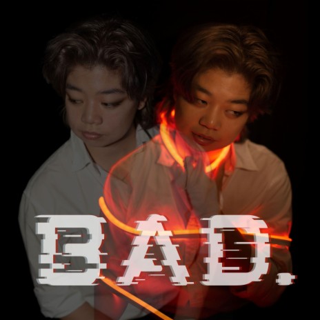 BAD. | Boomplay Music