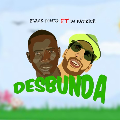 Desbunda ft. Dj Patrick - djpatrickangola | Boomplay Music