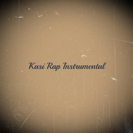 Kasi Rap Instrumental | Boomplay Music
