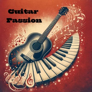 Guitar Passion: Sultry Jazz, Sensual Serenades for Romantic Encounters