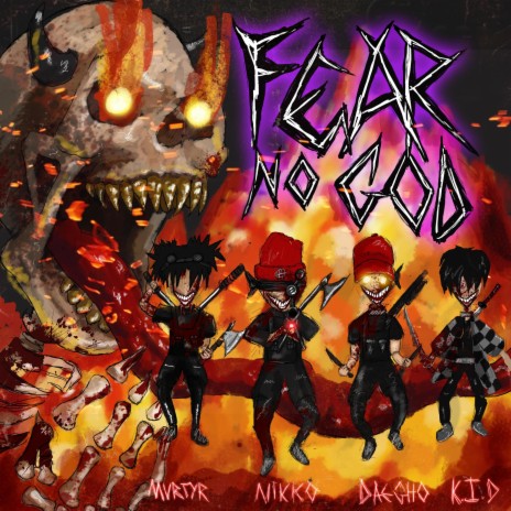 FEAR NO GOD! ft. NIKKO, DAEGHO & K.I.D | Boomplay Music
